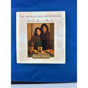 In the Kitchen with Rosie: Oprah's Favorite Recipes HC/DJ
